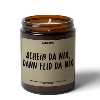 "Scheiß da nix, dann feid da nix" - Spruchkerze