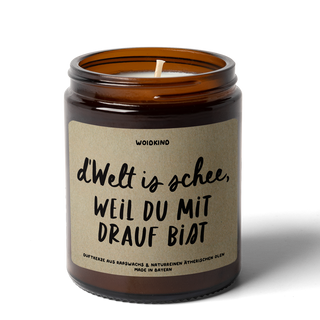 "d'Welt is schee" - Spruchkirzn
