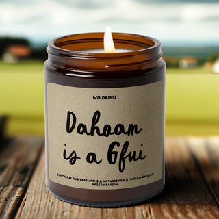 "Dahoam is a Gfui" - Spruchkirzn
