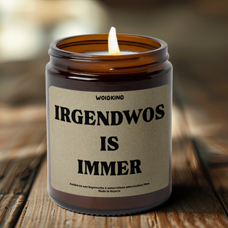 "Irgendwos is immer" - Spruchkirzn