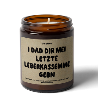 "I dad dir mei letzte Leberkassemme gebn" - Spruchkirzn