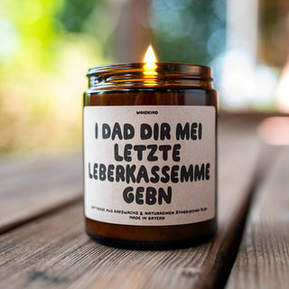 "I dad dir mei letzte Leberkassemme gebn" - Spruchkerze