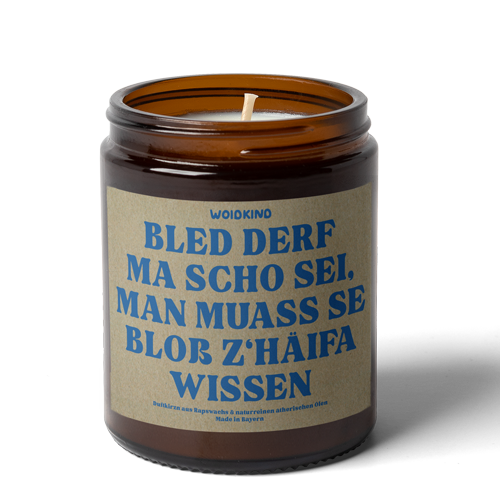 Spruch lustig Kerze Duftkerze Kirzn bayerisch bayrisch bairisch Geschenk Kollege Arbeit bled Dialekt Woidkind
